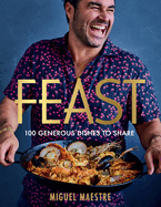 Feast: 100 generous dishes to share