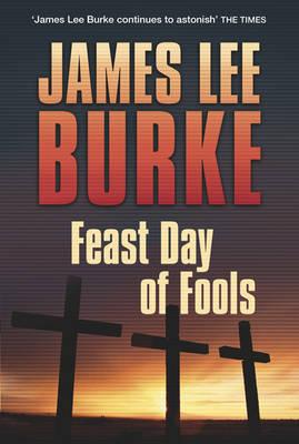 Feast Day of Fools - Burke, James Lee