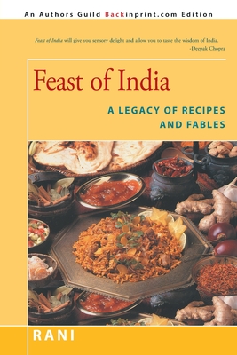 Feast of India: A Legacy of Recipes and Fables - Rani