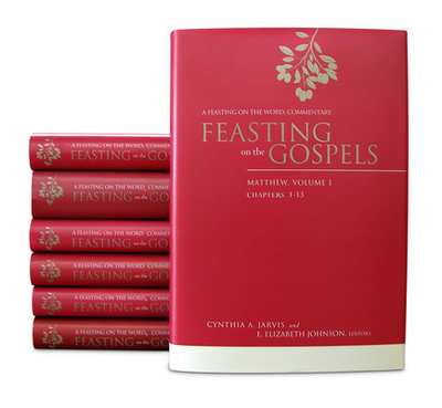 Feasting on the Gospels Complete Seven-Volume Set: A Feasting on the Word Commentary - Jarvis, Cynthia A, and Johnson, E Elizabeth
