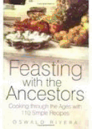 Feasting with the Ancestors: Cooking Through the Ages with 110 Simple Recipes
