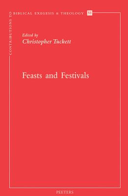 Feasts and Festivals - Tuckett, CM (Editor)