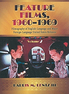 Feature Films, 1960-1969: A Filmography of English-Language and Major Foreign-Language United States Releases