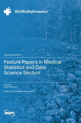 Feature Papers in Medical Statistics and Data Science Section - Nieminen, Pentti (Guest editor)