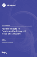 Feature Papers to Celebrate the Inaugural Issue of Standards