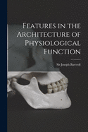 Features in the Architecture of Physiological Function