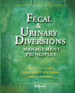 Fecal & Urinary Diversions: Management Principles