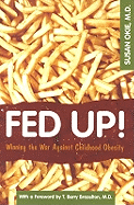 Fed Up!: Winning the War Agaianst Childhood Obesity