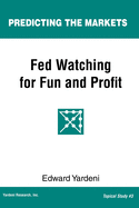 Fed Watching for Fun & Profit: A Primer for Investors