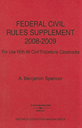 Federal Civil Rules Supplement: For Use with All Civil Procedure Casebooks