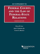 Federal Courts and the Law of Federal-State Relations: 2017 Supplement