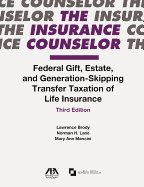 Federal Gift, Estate, and Generation-Skipping Transfer Taxation of Life Insurance