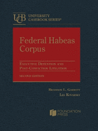 Federal Habeas Corpus: Executive Detention and Post-Conviction Litigation