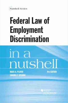 Federal Law of Employment Discrimination in a Nutshell - Player, Mack A., and Sperino, Sandra F.
