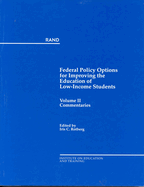 Federal Policy Options for Improving the Education of Low-Income Students: Commentaries