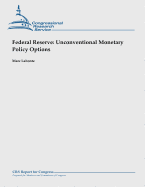 Federal Reserve: Unconventional Monetary Policy Options