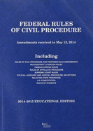 Federal Rules of Civil Procedure, 2014-2015 Educational Edition