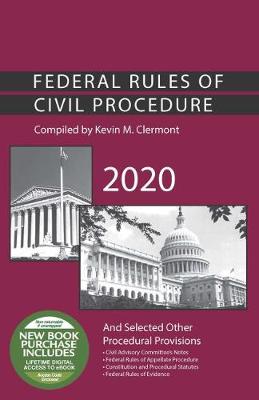 Federal Rules of Civil Procedure and Selected Other Procedural Provisions, 2020 - Clermont, Kevin M.