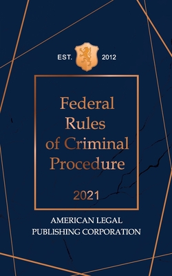 Federal Rules of Criminal Procedure 2021 - Supreme Court, United States