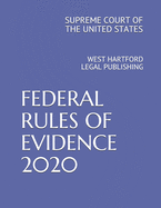 Federal Rules of Evidence 2020: West Hartford Legal Publishing