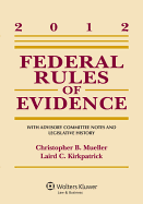 Federal Rules of Evidence: With Advisory Committee Notes and Legislative History