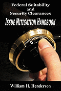 Federal Suitability and Security Clearances: Issue Mitigation Handbook