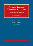 Federal Wealth Transfer Taxation, Cases and Materials