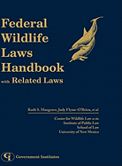 Federal Wildlife Laws Handbook with Related Laws