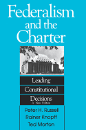 Federalism and the Charter: Leading Constitutional Decisions Volume 155