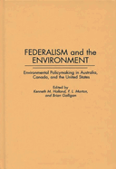 Federalism and the Environment: Environmental Policymaking in Australia, Canada, and the United States