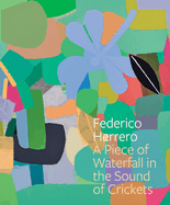Federico Herrero: A Piece of Waterfall in the Sound of Crickets