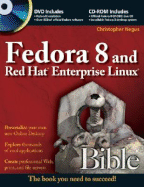Fedora 8 and Red Hat Enterprise Linux Bible - Negus, Christopher
