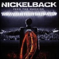 Feed the Machine - Nickelback