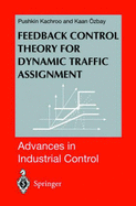 Feedback Control Theory for Dynamic Traffic Assignment - Kachroo, Pushkin, and Piquet, J, and Ozbay, K