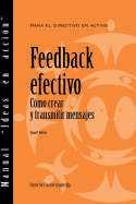 Feedback That Works: How to Build and Deliver Your Message, First Edition (Spanish for Spain)