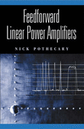 Feedforward Linear Power Amplifiers - Pothecary, Nick