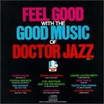 Feel Good with the Good Music of Doctor Jazz, Vol. 1 - Various Artists