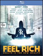 Feel Rich: Health Is the New Wealth [Blu-ray] - Peter Spirer