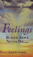 Feelings Buried Alive Never Die Reference Guide