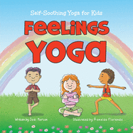 Feelings Yoga: Self-Soothing Yoga for Kids