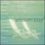 Feels Like Sunday Morning: Smooth Jazz