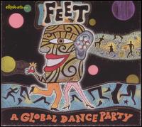 Feet: A Global Dance Party - Various Artists