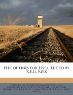 Feet of Fines for Essex. Edited by R.E.G. Kirk