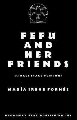 Fefu and Her Friends - Fornes, Maria Irene