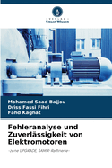 Fehleranalyse und Zuverl?ssigkeit von Elektromotoren