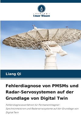 Fehlerdiagnose von PMSMs und Radar-Servosystemen auf der Grundlage von Digital Twin - Qi, Liang