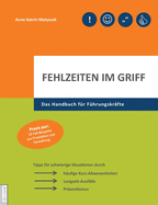 Fehlzeiten im Griff: Das Handbuch f?r F?hrungskr?fte