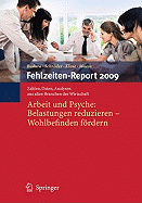 Fehlzeiten-Report 2009: Arbeit Und Psyche: Belastungen Reduzieren - Wohlbefinden Fordern