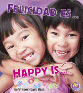 Felicidad Es.../Happy Is...