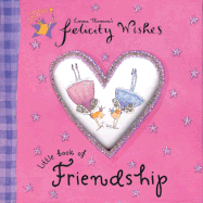 Felicity Wishes Little Book of Friendship